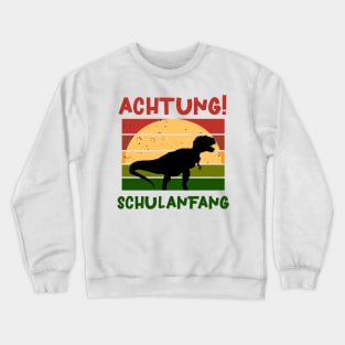 Achtung Schulanfang Dinosaurier Schulbeginn T shirt Crewneck Sweatshirt